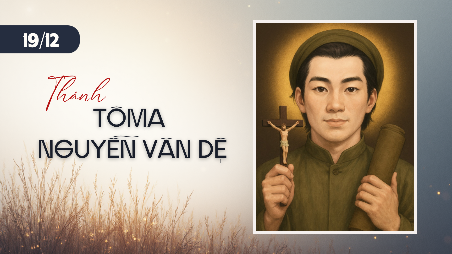 Ngày 19/12 Thánh Tô-ma Nguyễn Văn Đệ